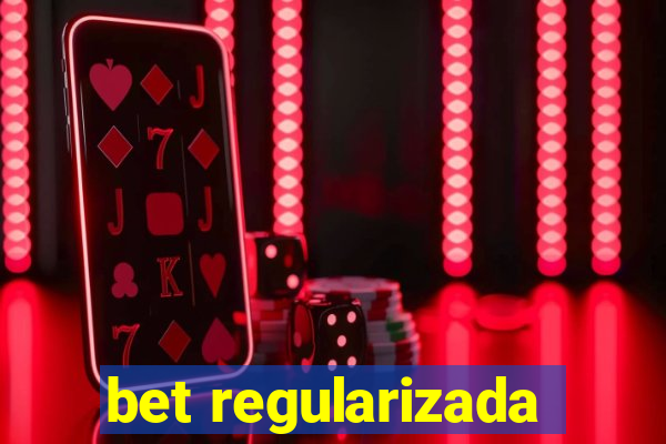 bet regularizada